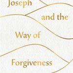 Joseph-Way-of-Forgiveness