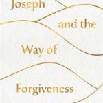 Joseph-Way-of-Forgiveness-200×295