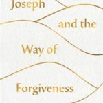Joseph-Way-of-Forgiveness-204×300